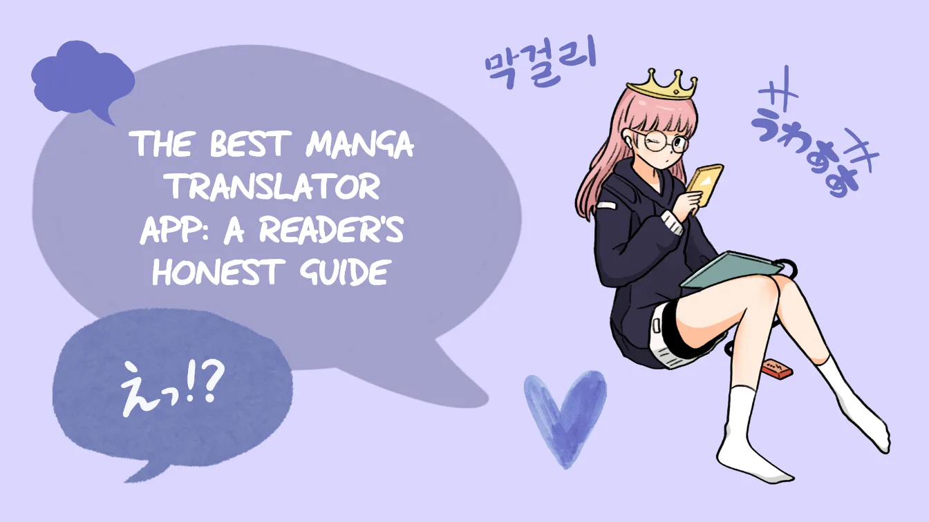 The Best Manga Translator App: A Reader's Honest Guide